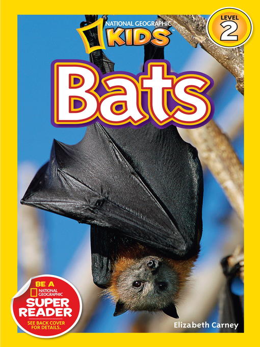Title details for National Geographic Readers: Bats by Elizabeth Carney - Available